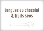 Langues au chocolat et fruits secs