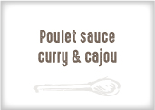 Poulet sauce curry et noix de cajou